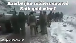 Azerbaijan soldiers entered Sotk gold mine in Armenia: Armenian sources