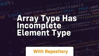 array type has incomplete element type