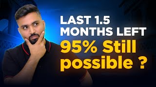 Last 1.5 Months Left | 95% Still Possible ?| Shubham Jagdish | 8112601234 | #shubhamsambhallega