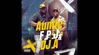 F.P.J. - Auntie (Official Audio)