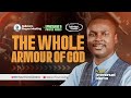 THE WHOLE ARMOUR OF GOD I EPHESIANS 6 PRAYER SERIES | 18.05.26 | Pastor Emmanuel Edema