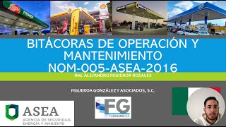 Bitácoras de Operación y Mantenimiento NOM-005-ASEA-2016 - Gasolineros México // FIGUEROA GONZALEZ