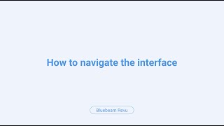 Bluebeam Revu: How To Navigate The Interface