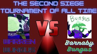 The 2nd Siege Tournament of All Time: Warren Wungus Vs. Barnaby Bungus pt 2