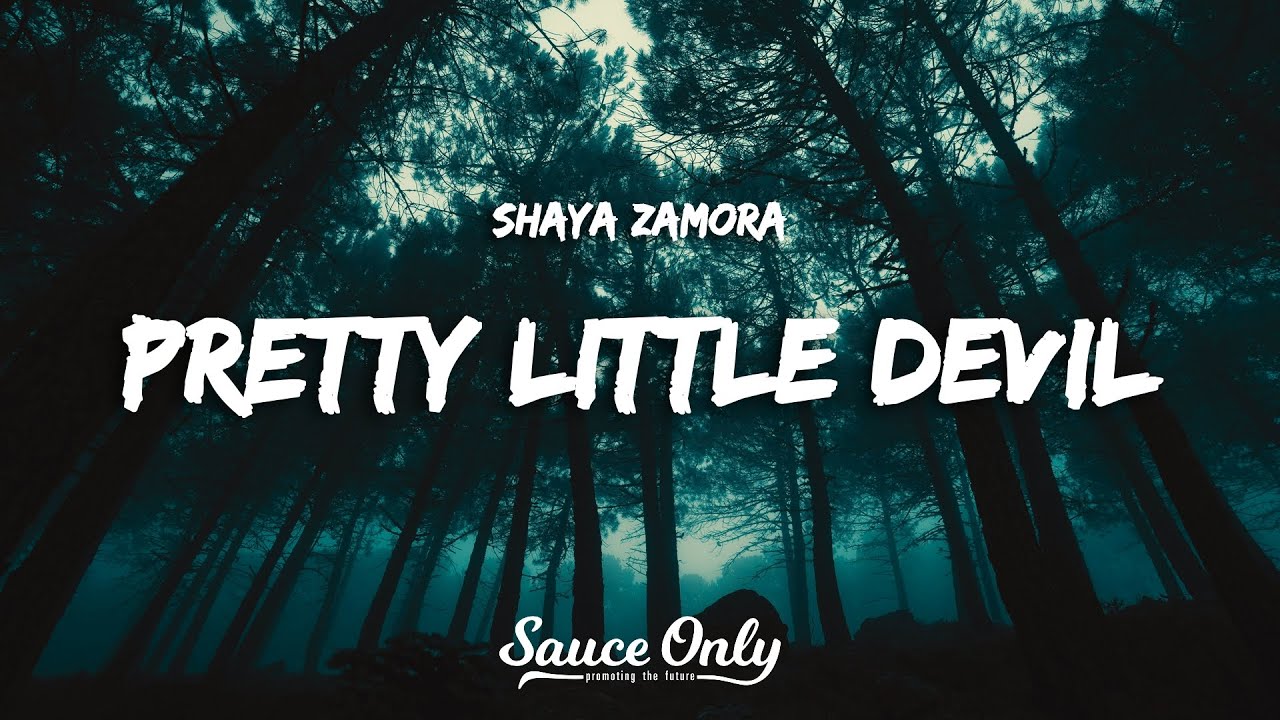 Shaya Zamora - Pretty Little Devil (Lyrics) - YouTube