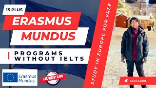 15+ Erasmus Mundus Scholarships You Can Apply WITHOUT IELTS | Study in Europe for Free! 🎓🌍