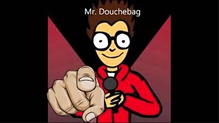 Dear Mr. Douchebag @Yourfavoritemartian