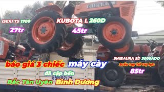 báo giá 3 chiếc máy cày vừa cập bến nông ngư cơ Tư Mì ở Bắc Tân Uyên - Bình Dương