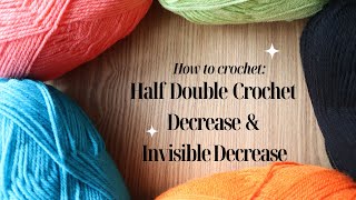 US Half Double Crochet Decrease & Invisible Decrease - 🧶 BEGINNER FRIENDLY CROCHET TUTORIAL 🧶