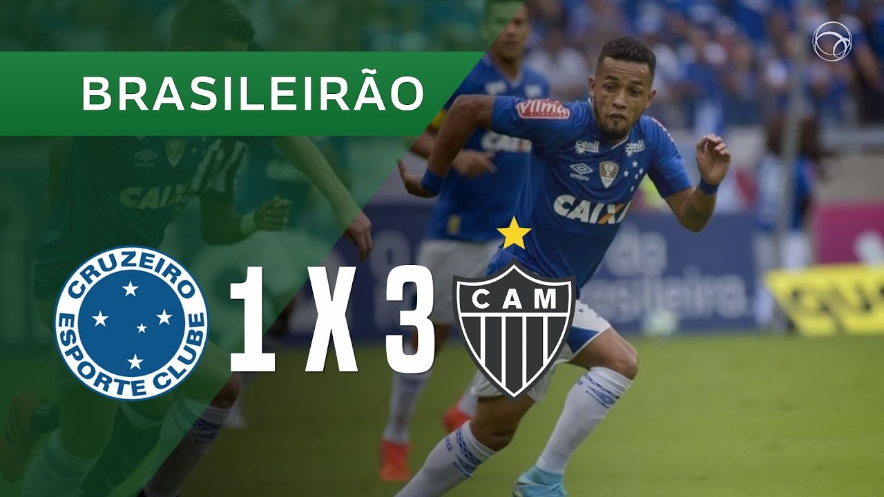 CRUZEIRO 1 X 3 ATLÉTICO-MG - 22/10 - BRASILEIRÃO 2017 - YouTube