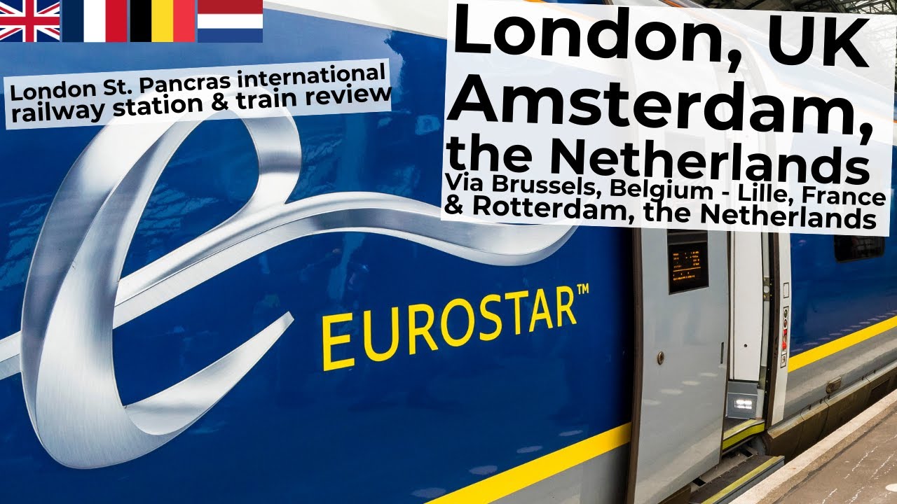 London UK Via Brussels, Belgium & Rotterdam To Amsterdam, The ...