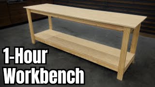 Build A Workbench In 1 Hour || DIY Workbench for Under $100