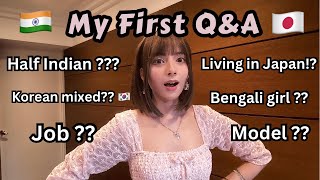 🇮🇳🇯🇵HALF INDIAN HALF JAPANESE ?? My First Q&A 😳
