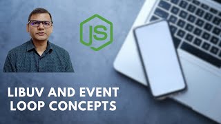 Libuv and Event Loop Concepts | EP 02