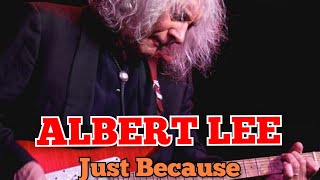 ALBERT LEE Just Because