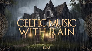 Celtic Music with Rain - Relaxing Celtic Music with Rain for Relaxation Sleep, Study