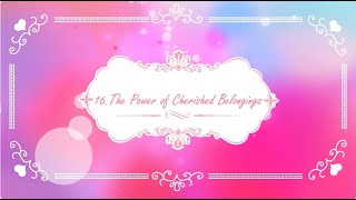 【Yeloli Season1】16 The power of cherished Belongings