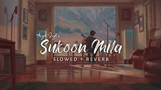 Sukoon Mila [Slowed + Reverb] - Arijit Singh | Textaudio