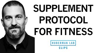 Supplements for Improving Fitness | Dr. Andrew Huberman