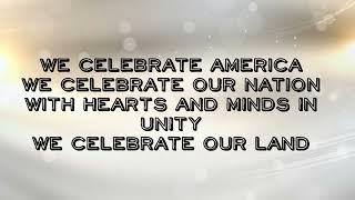 We Celebrate America Lyric Video