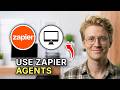 How to Use Zapier Agents - Step by Step 2026