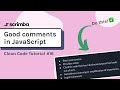 Good Comments in JavaScript | Clean Code Tutorial