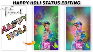 Happy Holi Status Editing Tutorial Kinemaster | Happy Holi 2021 Whatsapp Status Banaya New Awesome