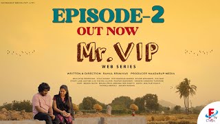 #Mr VIP Web Series Episode 2   | Directed By Rahul Srinivas | Naadarup Media  PVT.LTD