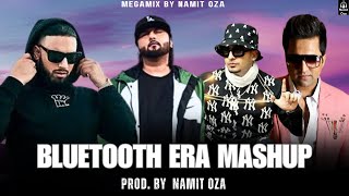 Bluetooth Era Mashup 2024 | Yo Yo Honey Singh | Imran Khan | Bilal Saeed | Prod.By Namit Oza |