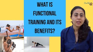 WHAT IS FUNCTIONAL TRAINING AND ITS BENEFITS?