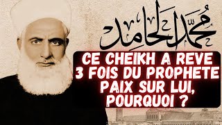 CE CHEIKH A REVE 3 FOIS DU PROPHETE PAIX SUR LUI MAIS POURQUOI ?