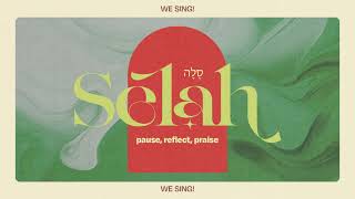 Selah (סֶלָה) — pause, reflect, praise (We sing - Part 1)