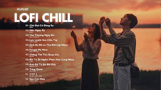 Nhạc Chill Lofi 2024 - Những Bản Lofi Mix Chill Nhẹ Nhàng Cực Hay -Nhạc Trẻ Lofi