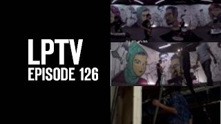 A Line In The Sand | LPTV #126 | Linkin Park