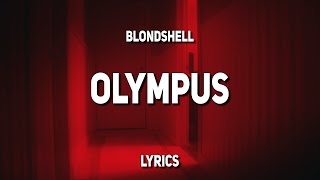 Blondshell - Olympus (Lyrics)