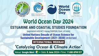 World Ocean Day 8 June 2024 | International Webinar - Catalyzing Ocean \u0026 Climate Action | ECSF