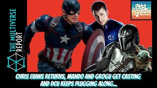 Chris Evans Returns, Mando and Grogu get casting and DCU keeps plugging along...