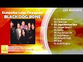 Black Dog Bone   All Time Hits   Kumpulan Lagu Terpopuler Sepanjang Masa  FULL ALBUM