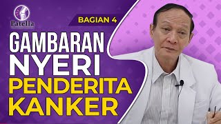 Prof Darto - Gambaran Nyeri Pada Penderita Kanker - Kata Dokter Eps. 4