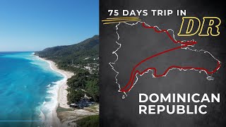 HD 4K - 75 Days in DR (Dominican Republic) LONG VERSION