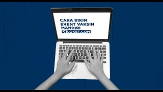 Cara Buat Sentra Vaksinasi Mandiri di Loket.com