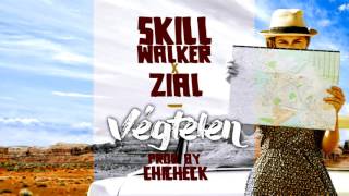 SkillWalker X Zial - Végtelen (Prod. by Chicheck)