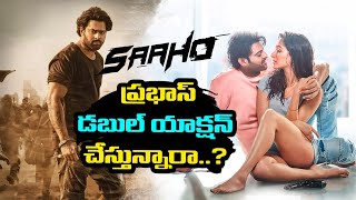 Prabhas Dual Role In Saaho Movie Confirmed ? | Saaho Official Updates | Shraddha Kapoor
