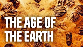How Old is the Earth?