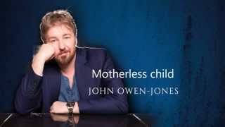 John Owen-Jones // Album preview - Rise // 11. Motherless child