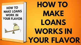 How To Make Loans Work In Your Favor: Borrow Smart & Grow Fast | Sleep Success Audiobook
