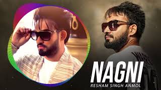Nagni Audio Song   Resham Anmol   Bhinda Aujla   Full Punjabi Song 2018