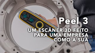 Peel 3 : Um Escâner 3D Feito Para Uma Empresa Como A Sua