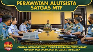 Paparan Komandan PMPP Tentang Anggaran Pemeliharaan Alutsista yang Digunakan Satgas MTF TNI Konga