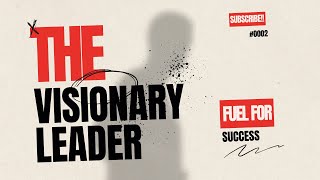 The Visionary Leader